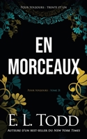 En morceaux (Pour toujours #31) (French Edition) B0863TQ2F2 Book Cover