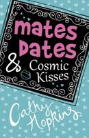 Mates, Dates and Cosmic Kisses 0689855451 Book Cover