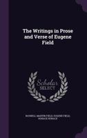 The Writings in Prose and Verse of Eugene Field: a Little Book of Western Verse 333736974X Book Cover
