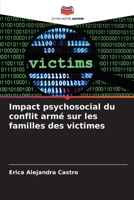 Impact psychosocial du conflit armé sur les familles des victimes 6206210456 Book Cover