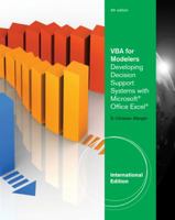 VBA for Modelers: Developing Decision Support Systems (with Microsoft (R) Office Excel (R) Printed Access Card), International Edition 1133584233 Book Cover
