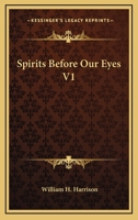 Spirits Before Our Eyes V1 1162730730 Book Cover