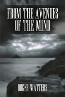 From the Avenues of the Mind 1468056840 Book Cover