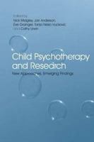 Child Psychotherapy and Research 0415422035 Book Cover