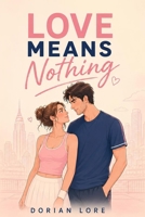 Love Means Nothing: A Second Chance Enemies-to-Lovers Sports Romance (Champions of the Heart) B0HBKZ19VH Book Cover