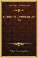 Richardson's Commercial Law: A Text-Book for Schools, Colleges and Private Reference 124009003X Book Cover