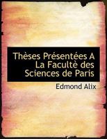 Th�ses Pr�sent�es a la Facult� Des Sciences de Paris 1010062751 Book Cover