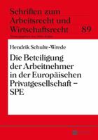 Die Beteiligung Der Arbeitnehmer in Der Europaeischen Privatgesellschaft - Spe 363166236X Book Cover