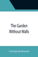 The Garden Without Walls 1720376336 Book Cover