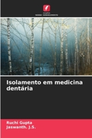 Isolamento em medicina dentária 6206360911 Book Cover