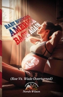 BABY BOOMING AMERICA BACK AGAIN, (Roe Vs. Wade Overturned) B0DY5DXLXC Book Cover