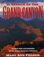In Search of the Grand Canyon: Down the Colorado with John Wesley Powell (Redfeather Books) 0805055436 Book Cover