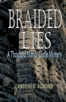 Braided Lies: A Thousand Islands Castle Mystery B0C63M3SNN Book Cover