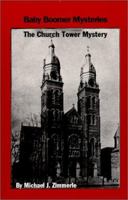 The Church Tower Mystery (Baby Boomer Mysteries) 0970394306 Book Cover