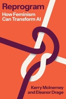 Reprogram: How Feminism Can Transform AI 0691261245 Book Cover