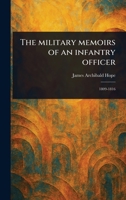 The Military Memoirs of an Infantry Officer 102357604X Book Cover