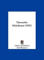 Danmarks Malerkunst (1903) 1160353026 Book Cover