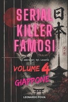 Serial Killer Famosi – Volume IV: Le ombre del Sol Levante (Italian Edition) B0H774SS7H Book Cover