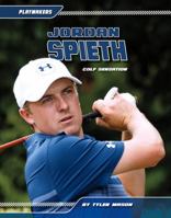 Jordan Spieth: Golf Sensation 1532111517 Book Cover