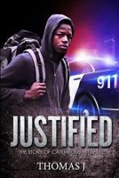 Justified: The Story Of Caterrious Mitchell 1726145662 Book Cover