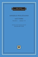 Angelo Poliziano: Letters - Volume 1, Books I-IV (The I Tatti Renaissance Library) 0674021967 Book Cover