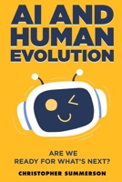 AI and Human Evolution: Are we ready for what's next B0F27WZGDC Book Cover