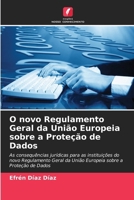 O novo Regulamento Geral da União Europeia sobre a Proteção de Dados (Portuguese Edition) 6208382025 Book Cover