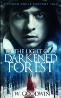By The Light of a Darkened Forest 4824127335 Book Cover