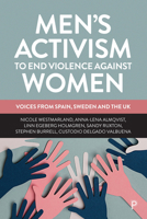 Men's Activism to End Violence Against Women: Voices from Spain, Sweden and the UK 1447356195 Book Cover