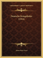 Deutsche Kriegslieder (1914) 1162491639 Book Cover