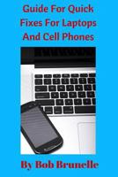 Guide For Quick Fixes For Laptops and Cell Phones 1530742188 Book Cover
