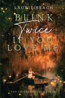 Blink Twice If You Love Me 1959988573 Book Cover