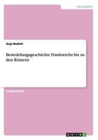 Besiedelungsgeschichte Frankreichs bis zu den R�mern 365653571X Book Cover