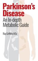 Parkinson's Disease: An In-depth Metabolic Guide 1073824853 Book Cover