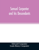 Samuel Carpenter and his descendants 1015849407 Book Cover