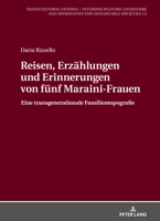 Reisen, Erzählungen und Erinnerungen von fünf Maraini-Frauen (Transcultural Studies - Interdisciplinary Literature and Humanities for Sustainable Societies, 14) 3631882971 Book Cover