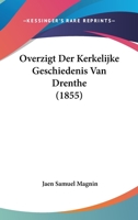 Overzigt Der Kerkelijke Geschiedenis Van Drenthe (1855) 1160221669 Book Cover