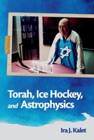 Torah, Ice Hockey, and Astrophysics 1098346262 Book Cover