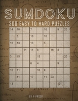 Sumdoku Puzzles: 300 Sum-Doku (Also Know As Killer Sudoku) Puzzles. 100 Easy, 100 Medium And 100 Hard. Solutions At The Back Of The Book. B08NDRCBXM Book Cover