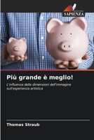 Più grande è meglio! (Italian Edition) 6209765785 Book Cover