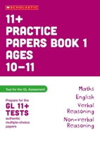 11+ Practice Papers for the GL Test: Book 1 Tests for English, Verbal Reasoning, Maths and Non-Verbal Reasoning (Ages 10-11). (Pass Your 11+) 0702308889 Book Cover