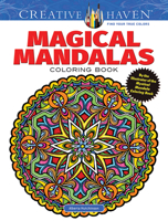Creative Haven Magical Mandalas Coloring Book: By the Illustrator of the Mystical Mandala Coloring Book 0486799875 Book Cover
