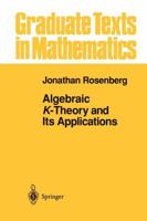 Algebraic K-Theory and Its Applications (Graduate Texts in Mathematics) 1461287359 Book Cover