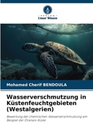 Wasserverschmutzung in Küstenfeuchtgebieten (Westalgerien) (German Edition) 6207533321 Book Cover