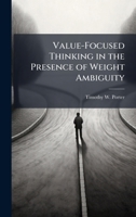 Value-Focused Thinking in the Presence of Weight Ambiguity 1025099052 Book Cover