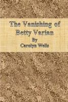 The Vanishing of Betty Varian 1515174573 Book Cover