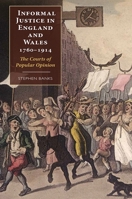 Informal Justice in England and Wales, 1760-1914: The Courts of Popular Opinion 1843839407 Book Cover