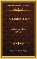 The Scallop Shanty: A Chatham Play 1104505371 Book Cover