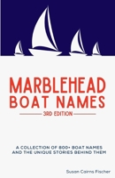 Marblehead Boat Names - 3rd Edition 0964101327 Book Cover