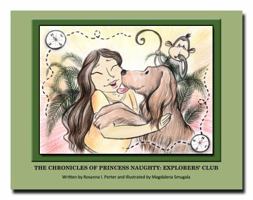 The Chronicles of Princess Naughty: Explorers' Clu 0982553048 Book Cover